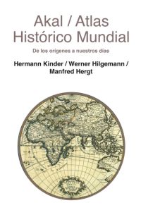 Atlas Histórico Mundial De Los Orígenes A Nuestros Días
