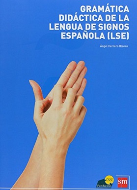 Gramatica Didáctica De Lengua De Signos Española (LSE)
