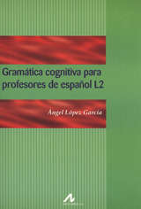 Gramática Cognitiva Para Profesores De Español L2 