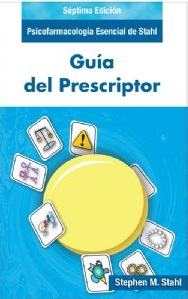Psicofarmacología Esencial De Stahl Guía Del Prescriptor