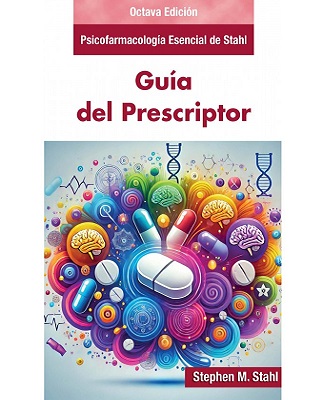 Psicofarmacología Esencial De Stahl Guía Del Prescriptor 