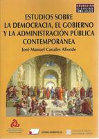 Estudios Sobre La Democracia El Gobierno Y Administración Pública Contemporánea
