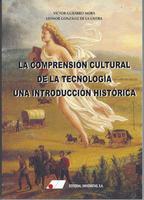 La Comprensión Cultural De La Tecnología Una Introducción Histórica