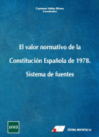 El Valor Normativo De La Constitución Española De 1978. Sistema De Fuentes 