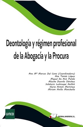 Deontología Y Régimen Profesional De La Abogacía Y La Procura