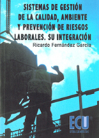 Sistemas de gestión de la calidad, ambiente y prevención de riesgos laborales: su integración