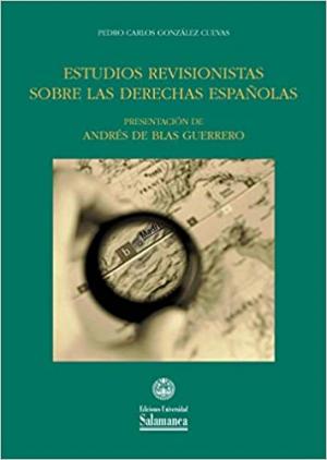Estudios Revisionistas Sobre Las Derechas Españolas