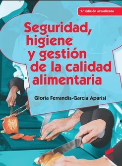 Seguridad Higiene Y Gestión De La Calidad Alimentaria