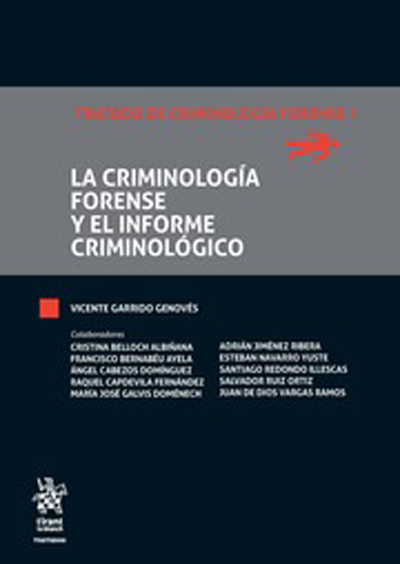 Tratado de criminología forense I La criminología forense y el informe criminológico