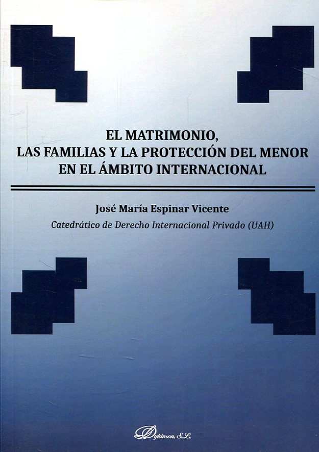 El Matrimonio Las Familias Y La Protección Del Menor En el Ambito Internacional