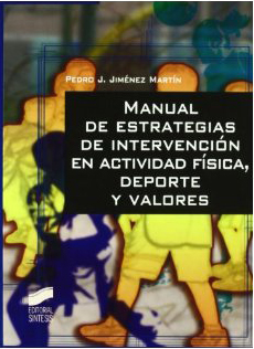 Manual de estrategias de intervención en actividad física, deporte y valores