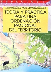 Teoría Y Práctica Para Una Ordenación Racional Del Territorio 