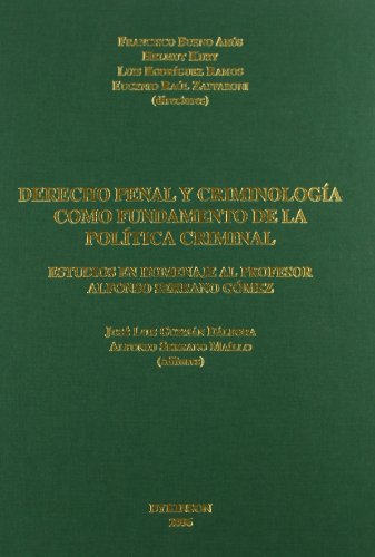 Derecho Penal Y Criminología Como Fundamento De La Política Criminal