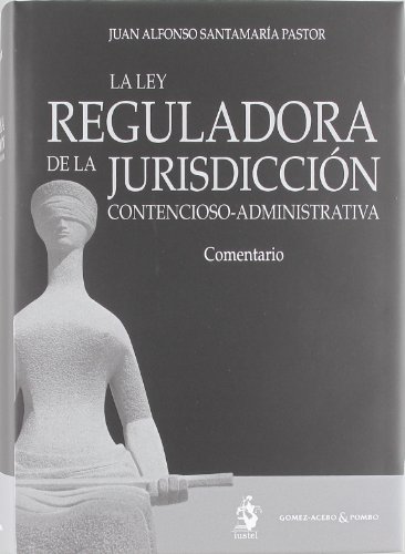 La Ley Reguladora De La Jurisdicción Contencioso-Administrativa