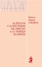 La Eficacia Y La Efectividad Del Derecho A La Vivienda En España