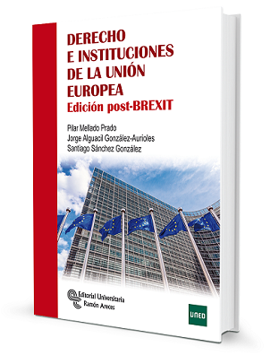 Derecho E Instituciones De La Unión Europea. Edición Post-Brexit 