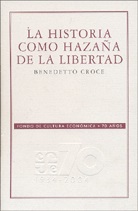 La Historia Como Hazaña De La Libertad