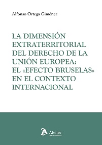 La Dimensión Extraterritorial Del Derecho De La Unión Europea