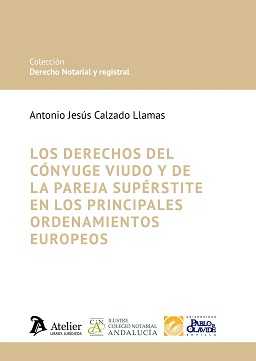 Derechos Del Cónyugue Viudo Y De La Pareja Supérstite En Los Principales Ordenamientos Europeos