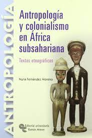 Antropología Y Colonialismo En África Subsahariana