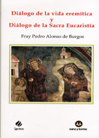 Diálogo De La Vida Eremítica Y Diálogo De La Sacra Eucaristía