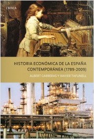 Historia Económica De La España Contemporánea (1789-2009)