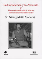 La Consciencia Y Lo Absoluto / El Conocimiento Del Sí Mismo Y La Realización Del Sí Mismo